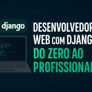 Desenvolvimento Web Backend com Python (Django)